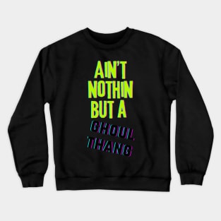 Ain't Nuthin Crewneck Sweatshirt